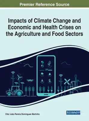 Dopady zmeny klímy a hospodárskej a zdravotnej krízy na poľnohospodárstvo a potravinárstvo - Impacts of Climate Change and Economic and Health Crises on the Agriculture and Food Sectors