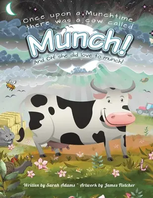 Bola raz jedna krava menom Munch! A milovala mňaučanie! - Once Upon a Munchtime There Was a Cow Called Munch!: And Oh! She Did Love to Munch!