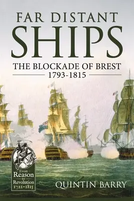 Vzdialené lode: Blokáda Brestu 1793-1815 - Far Distant Ships: The Blockade of Brest 1793-1815