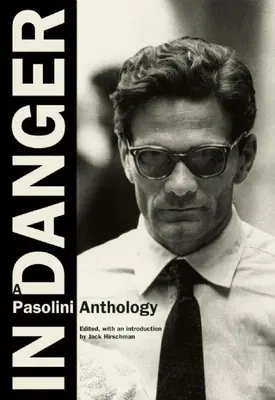 V ohrození: Pasoliniho antológia - In Danger: A Pasolini Anthology