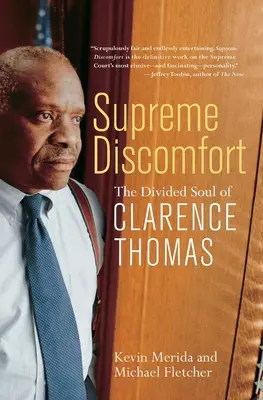 Najvyššie nepohodlie: Rozdelená duša Clarenca Thomasa - Supreme Discomfort: The Divided Soul of Clarence Thomas