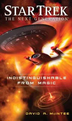 Star Trek: Nová generácia: Na nerozoznanie od mágie - Star Trek: The Next Generation: Indistinguishable from Magic