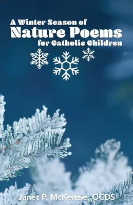 Zimné obdobie prírodných básní pre katolícke deti - A Winter Season of Nature Poems for Catholic Children