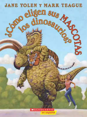 Cmo Eligen Sus Mascotas Los Dinosaurios? (Ako si dinosaury vyberajú svojich domácich miláčikov?) - Cmo Eligen Sus Mascotas Los Dinosaurios? (How Do Dinosaurs Choose Their Pets?)