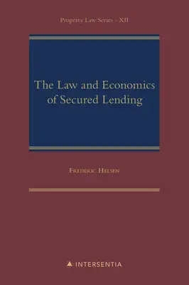 Právo a ekonomika zabezpečených úverov: Dvanásty zväzok - The Law and Economics of Secured Lending: Volume 12