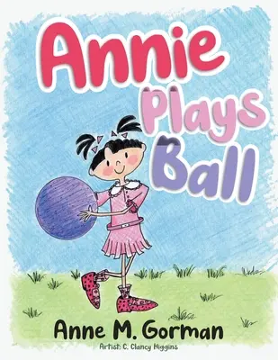Annie sa hrá s loptou - Annie Plays Ball