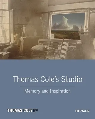 Thomas Cole's Studio: Spomienka a inšpirácia - Thomas Cole's Studio: Memory and Inspiration