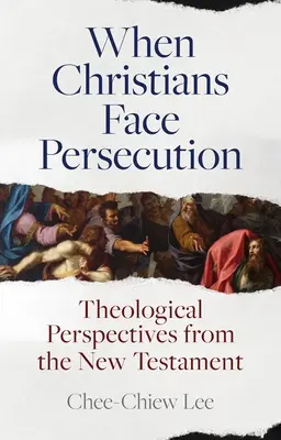 Keď kresťania čelia prenasledovaniu: Teologické perspektívy z Nového zákona - When Christians Face Persecution: Theological Perspectives from the New Testament