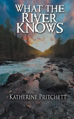 Čo vie rieka - What the River Knows