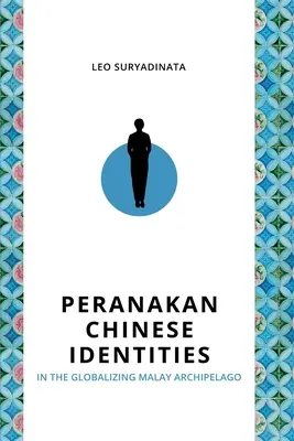 Peranakanské čínske identity v globalizujúcom sa malajskom súostroví - Peranakan Chinese Identities in the Globalizing Malay Archipelago