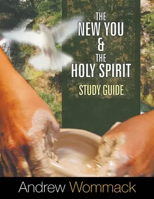 Nový ty a Duch Svätý Študijná príručka - The New You and the Holy Spirit Study Guide