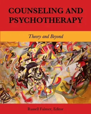 Poradenstvo a psychoterapia: Teória a ďalšie aspekty - Counseling and Psychotherapy: Theory and Beyond
