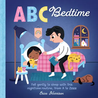 ABC pre mňa: ABC pred spaním: Tento nočný režim od A po Zzzvolume 11: Jemne zaspávajte s týmto nočným režimom - ABC for Me: ABC Bedtime: Fall Gently to Sleep with This Nighttime Routine, from A to Zzzvolume 11