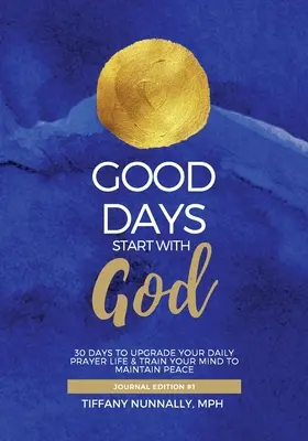 Dobré dni začínajú u Boha - Good Days Start With God