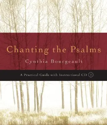 Spievanie žalmov: Praktická príručka [s CD (audio)] - Chanting the Psalms: A Practical Guide [With CD (Audio)]