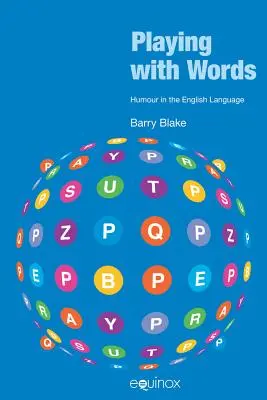 Hra so slovami: Humor v anglickom jazyku - Playing with Words: Humour in the English Language