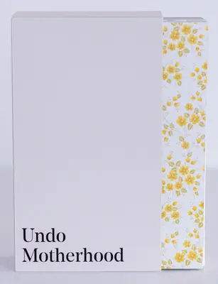 Zrušiť materstvo - Undo Motherhood