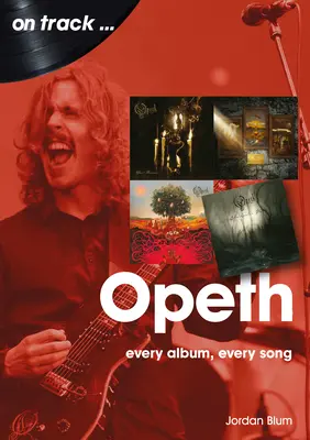 Opeth: Každý album, každá pieseň - Opeth: Every Album Every Song