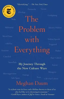Problém so všetkým: Moja cesta cez nové kultúrne vojny - The Problem with Everything: My Journey Through the New Culture Wars
