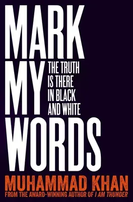 Zapamätajte si moje slová: Pravda je tam čierna na bielom - Mark My Words: The Truth Is There in Black and White