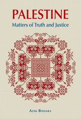Palestína: Záležitosti pravdy a spravodlivosti - Palestine: Matters of Truth and Justice