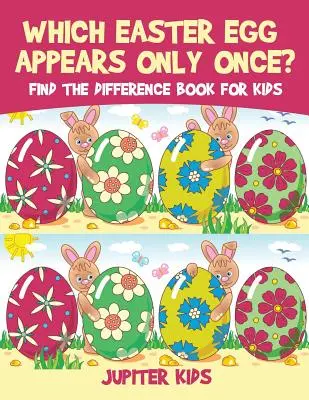Ktoré veľkonočné vajíčko sa objaví len raz? Nájdi rozdiel Kniha pre deti - Which Easter Egg Appears Only Once? Find the Difference Book for Kids