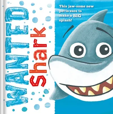 Hľadá sa: Žralok: Polstrovaná kniha príbehov - Wanted: Shark: Padded Storybook