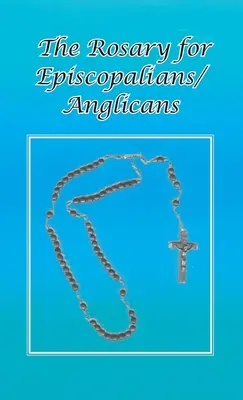 Ruženec pre biskupov/anglikánov - Rosary for Episcopalians/Anglicans