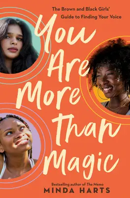 Si viac ako kúzlo: Sprievodca černošských a hnedých dievčat, ako nájsť svoj hlas - You Are More Than Magic: The Black and Brown Girls' Guide to Finding Your Voice