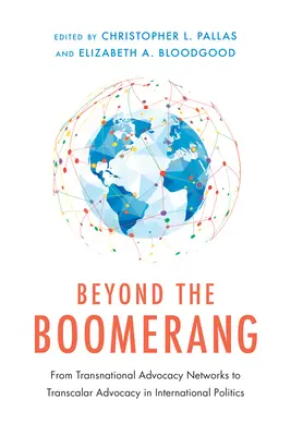 Beyond the Boomerang: Od nadnárodných advokačných sietí k nadnárodnej advokácii v medzinárodnej politike - Beyond the Boomerang: From Transnational Advocacy Networks to Transcalar Advocacy in International Politics