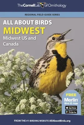 Všetko o vtákoch na stredozápade: Stredozápad a Kanada - All about Birds Midwest: Midwest Us and Canada