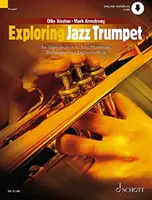Exploring Jazz Trumpet - Úvod do jazzovej harmónie, techniky a improvizácie - Exploring Jazz Trumpet - An Introduction to Jazz Harmony, Technique and Improvisation