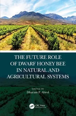 Budúca úloha trpasličích medonosných včiel v prírodných a poľnohospodárskych systémoch - The Future Role of Dwarf Honey Bees in Natural and Agricultural Systems