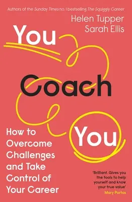 Ty trénuješ ty: Ako prekonať výzvy a prevziať kontrolu nad svojou kariérou - You Coach You: How to Overcome Challenges and Take Control of Your Career