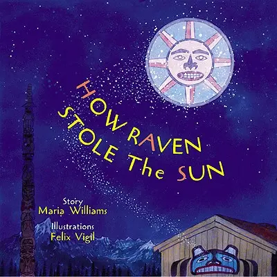 Ako havran ukradol slnko - How Raven Stole the Sun