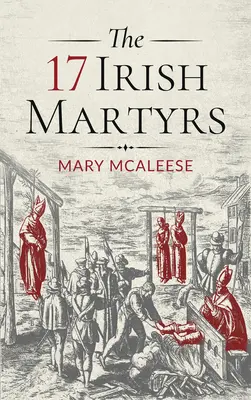 17 írskych mučeníkov - The 17 Irish Martyrs
