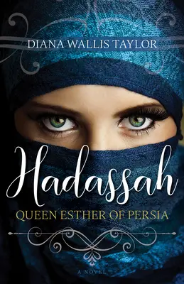 Hadasa, perzská kráľovná Ester - Hadassah, Queen Esther of Persia