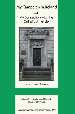 Moje ťaženie v Írsku Zväzok II. Moje spojenie s Katolíckou univerzitou - My Campaign in Ireland Volume II. My Connection with the Catholic University