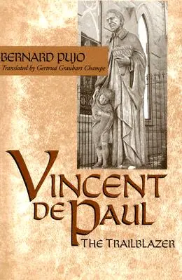 Vincent de Paul: Priekopník - Vincent de Paul: The Trailblazer