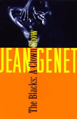 Čierni: A iné radosti sexuálnej intimity - The Blacks: And Other Joys of Sexual Intimacy