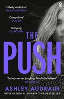 Push - výber knižného klubu Richard & Judy a bestseller Sunday Times so šokujúcim zvratom - Push - The Richard & Judy Book Club Choice & Sunday Times Bestseller With a Shocking Twist