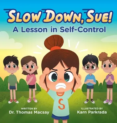 Spomaľ, Sue!: Lekcia sebaovládania - Slow Down, Sue!: A Lesson in Self-Control