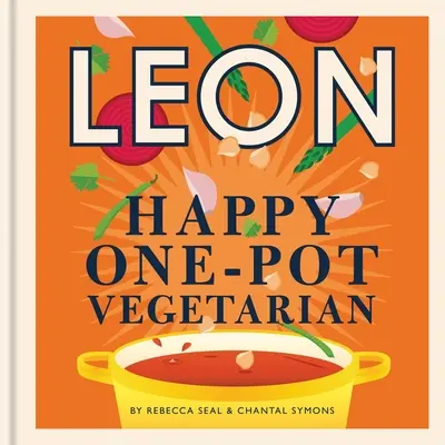 Happy Leons: Leon Happy One-pot Vegetarian
