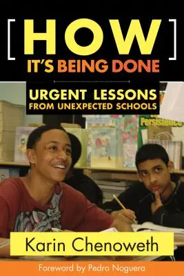 Ako sa to robí: Naliehavé lekcie z neočakávaných škôl - How It's Being Done: Urgent Lessons from Unexpected Schools