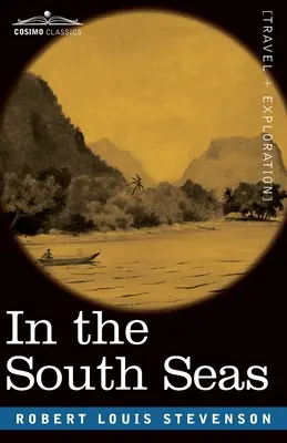 V južných moriach: opis skúseností a pozorovaní na Markézach, Paumote a Gilbertových ostrovoch v priebehu dvoch rokov - In the South Seas: Being an Account of Experiences and Observations in the Marquesas, Paumotus and Gilbert Islands in the Course of Two C
