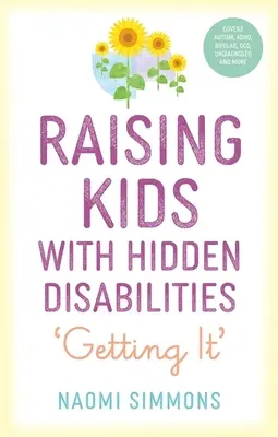 Výchova detí so skrytým postihnutím: Dostať sa k nej - Raising Kids with Hidden Disabilities: Getting It