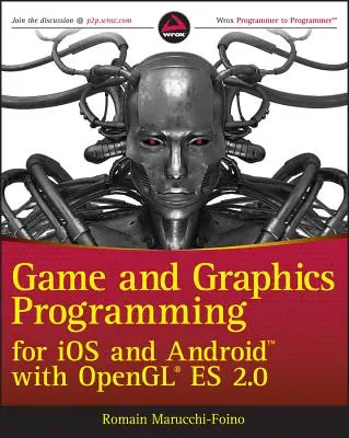 Programovanie hier a grafiky pre IOS a Android s OpenGL Es 2.0 - Game and Graphics Programming for IOS and Android with OpenGL Es 2.0