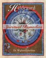 Duchovné lieky Hildegardy z Bingenu - Hildegard of Bingen's Spiritual Remedies