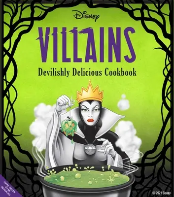 Disneyho zloduchovia: Diabolsky lahodná kuchárka - Disney Villains: Devilishly Delicious Cookbook
