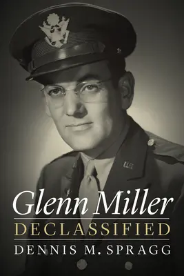Glenn Miller odtajnený - Glenn Miller Declassified